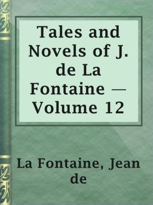 Tales and Novels of J. de La Fontaine — Volume 12 - ebook